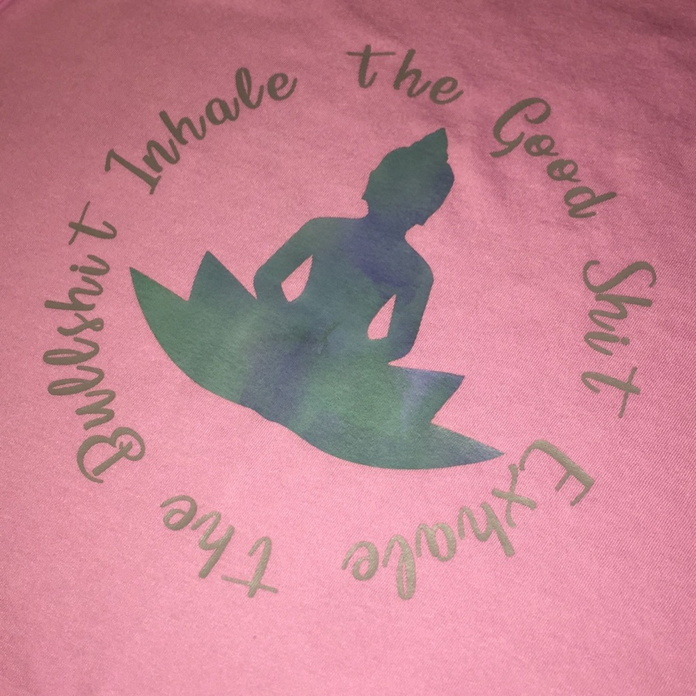 Inhale The Good Sh!t Exhale the Bullsh!t zen tee